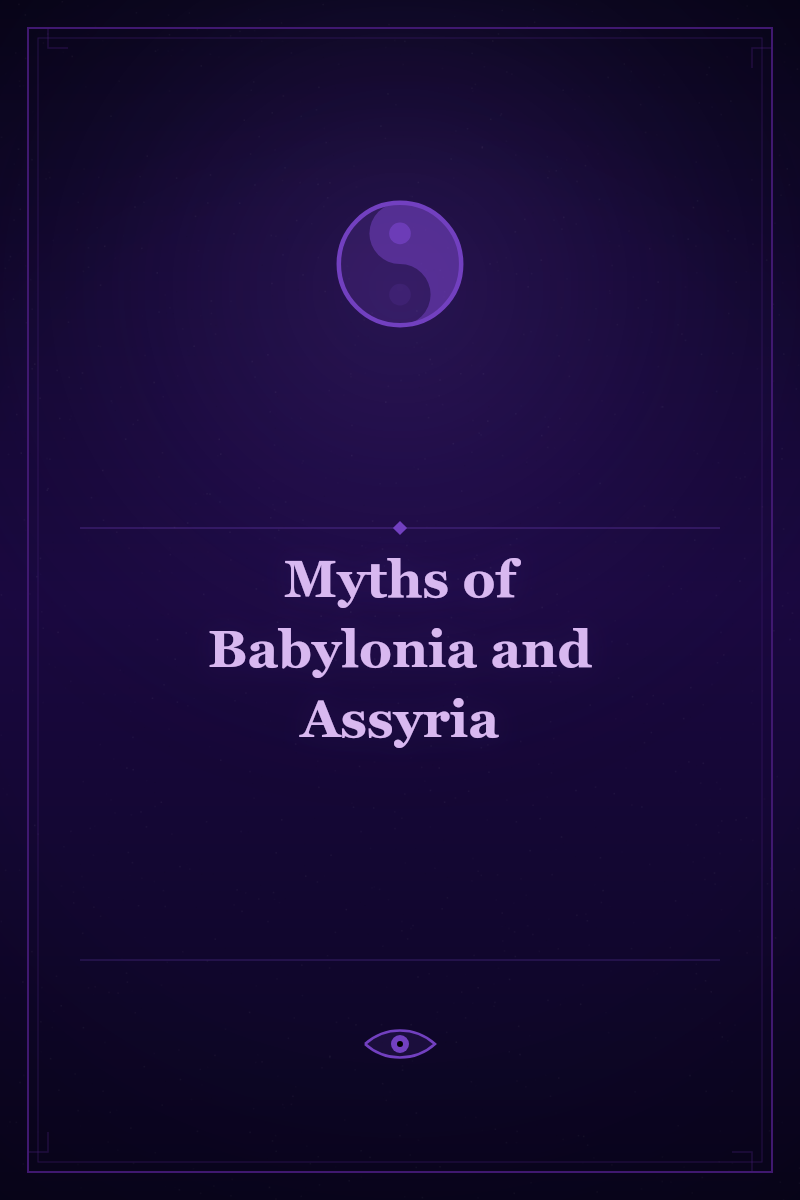 Myths of Babylonia and Assyria