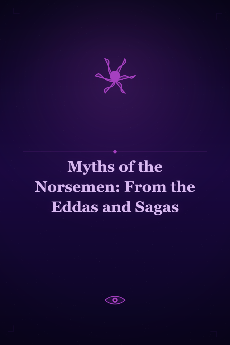 Myths of the Norsemen: From the Eddas and Sagas