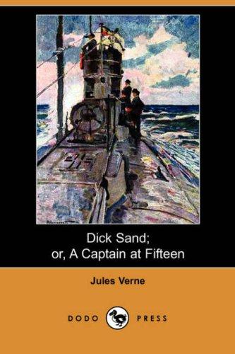Dick Sand: A Captain at Fifteen