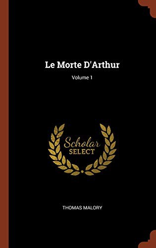 Le Morte d'Arthur: Volume 1