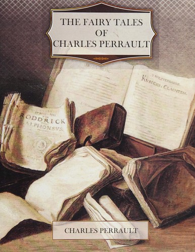 The Fairy Tales of Charles Perrault
