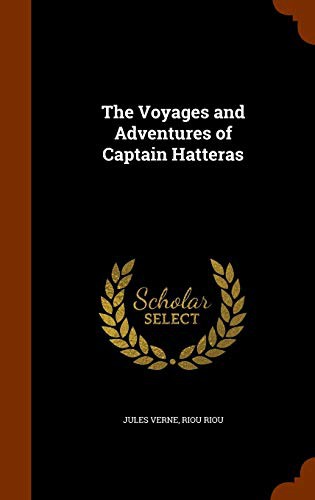 The Voyages and Adventures of Captain Hatteras