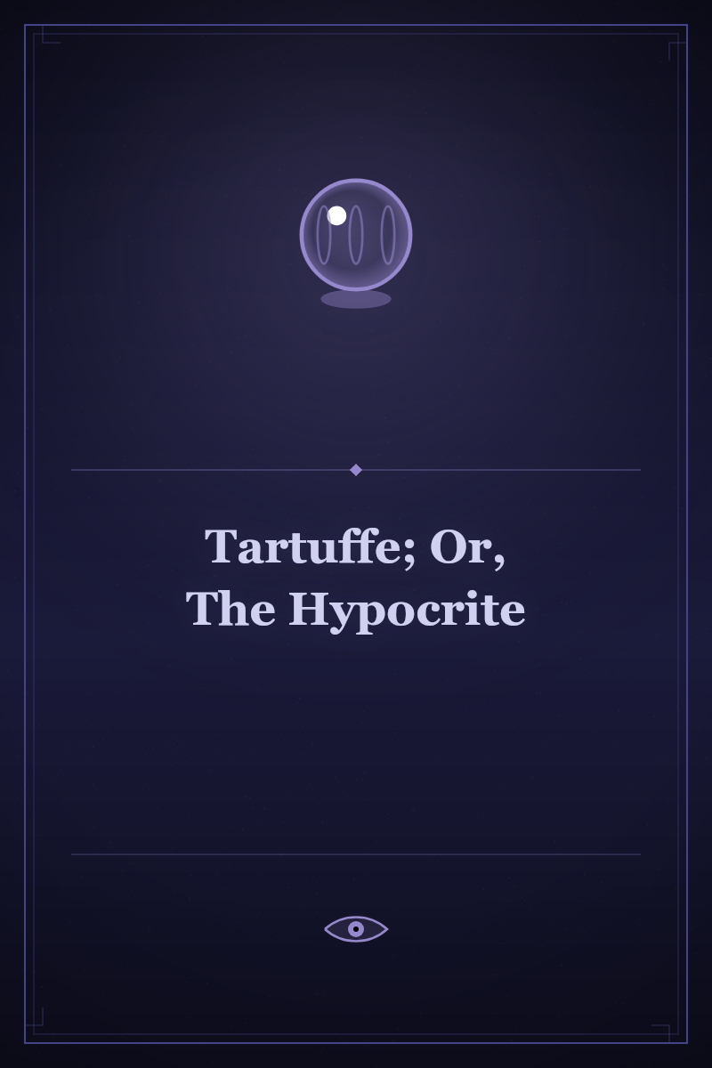 Tartuffe; Or, The Hypocrite