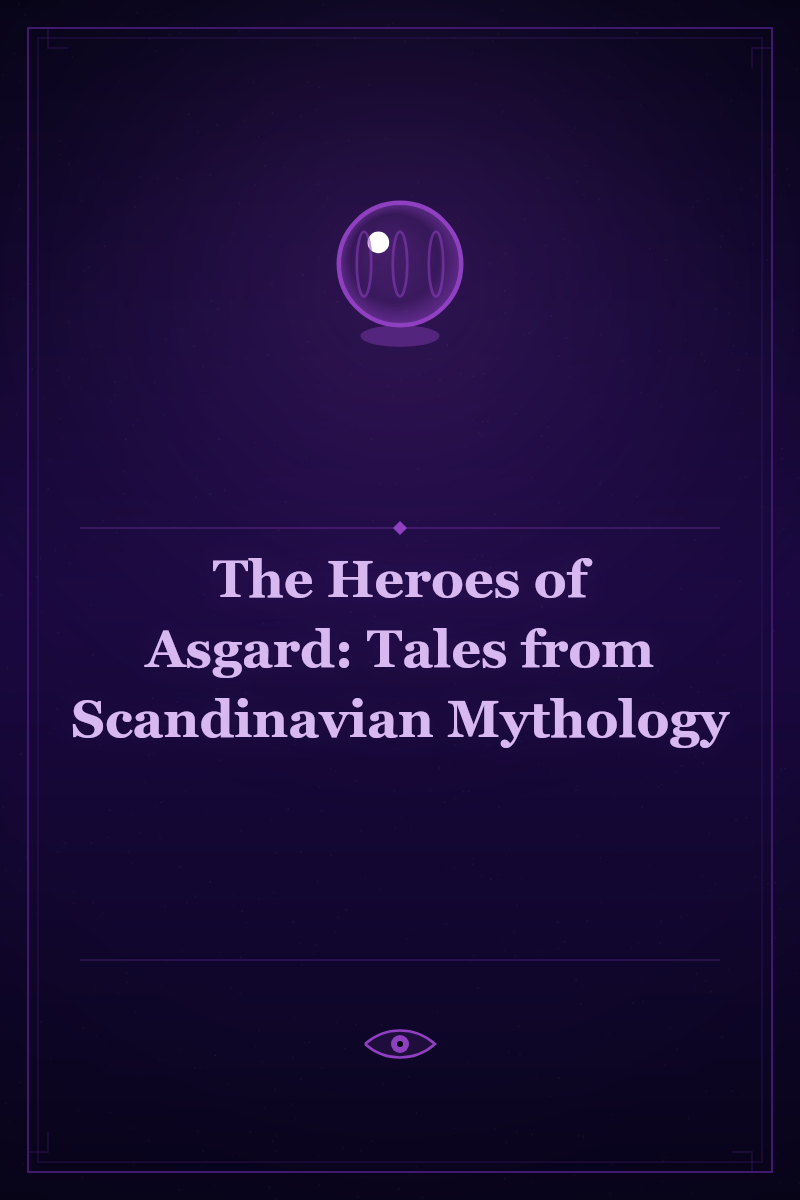 The Heroes of Asgard: Tales from Scandinavian Mythology