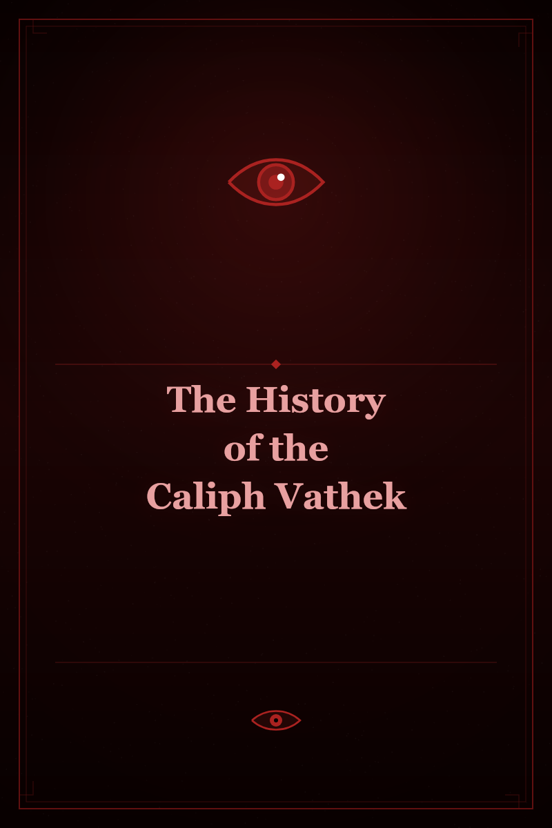 The History of the Caliph Vathek