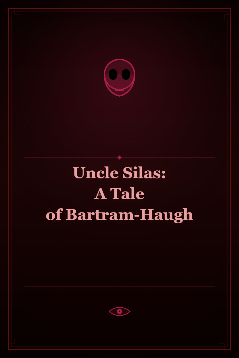Uncle Silas: A Tale of Bartram-Haugh